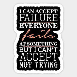 I can accept failure Sticker